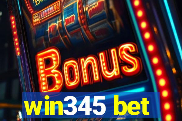 win345 bet